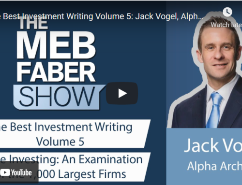 Jack Discusses Value Investing on Meb Faber Show